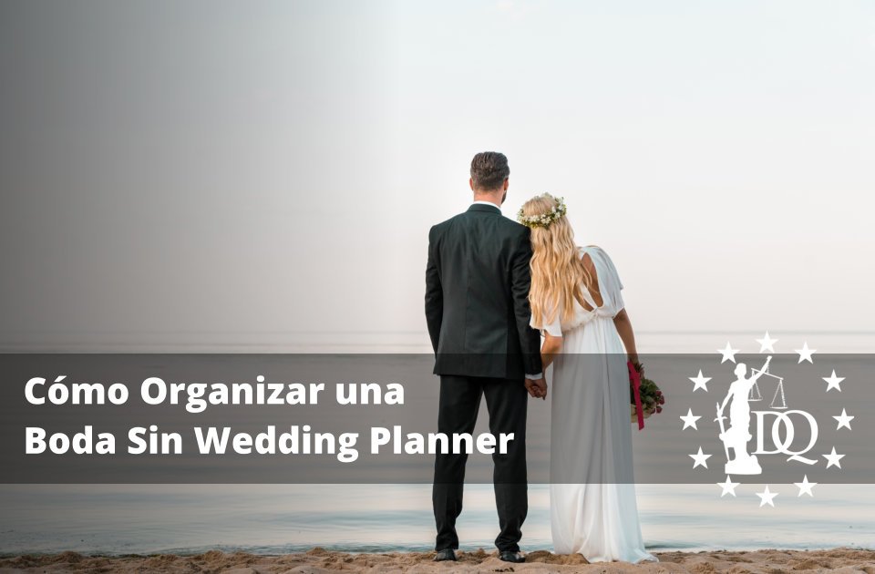 Cómo Organizar una Boda Sin Wedding Planner