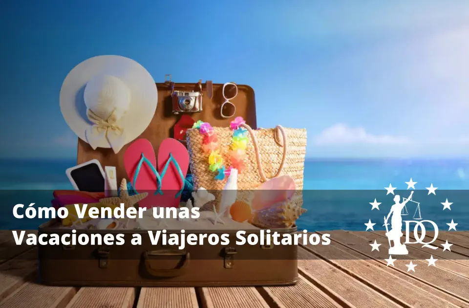 Cómo Vender unas Vacaciones a Viajeros Solitarios