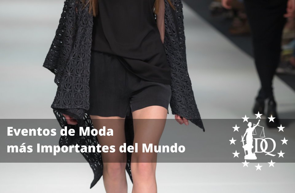 Eventos de Moda más Importantes del Mundo