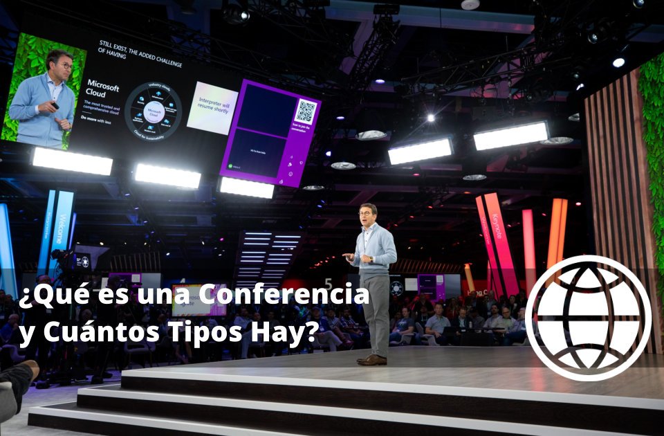 Qué es una Conferencia y Cuántos Tipos Hay