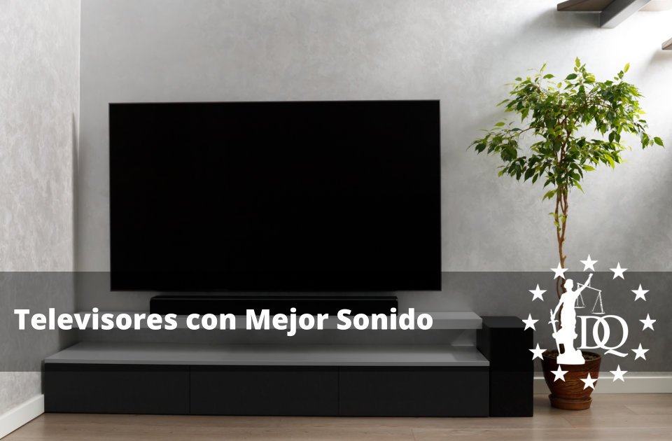 Televisores con Mejor Sonido