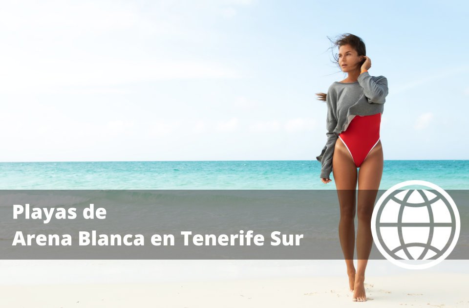 Playas de Arena Blanca en Tenerife Sur