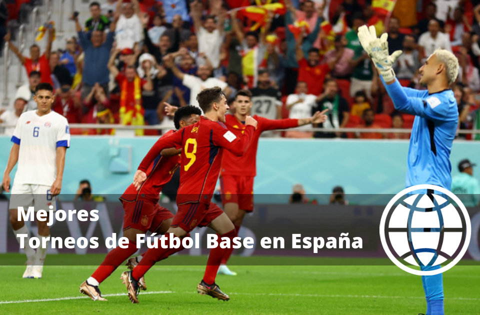 Mejores Torneos de Fútbol Base en España