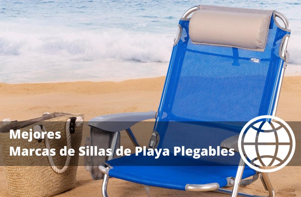 Mejores Marcas de Sillas de Playa Plegables